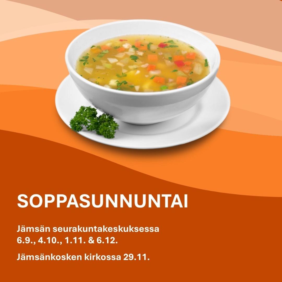 Lautasellinen keittoa, jossa on kasvisten paloja. Keittolautanen on oranssilla taustalla. Kuvassa lukee: Soppasunnuntai Jämsän seurakuntakeskuksessa 6.9.