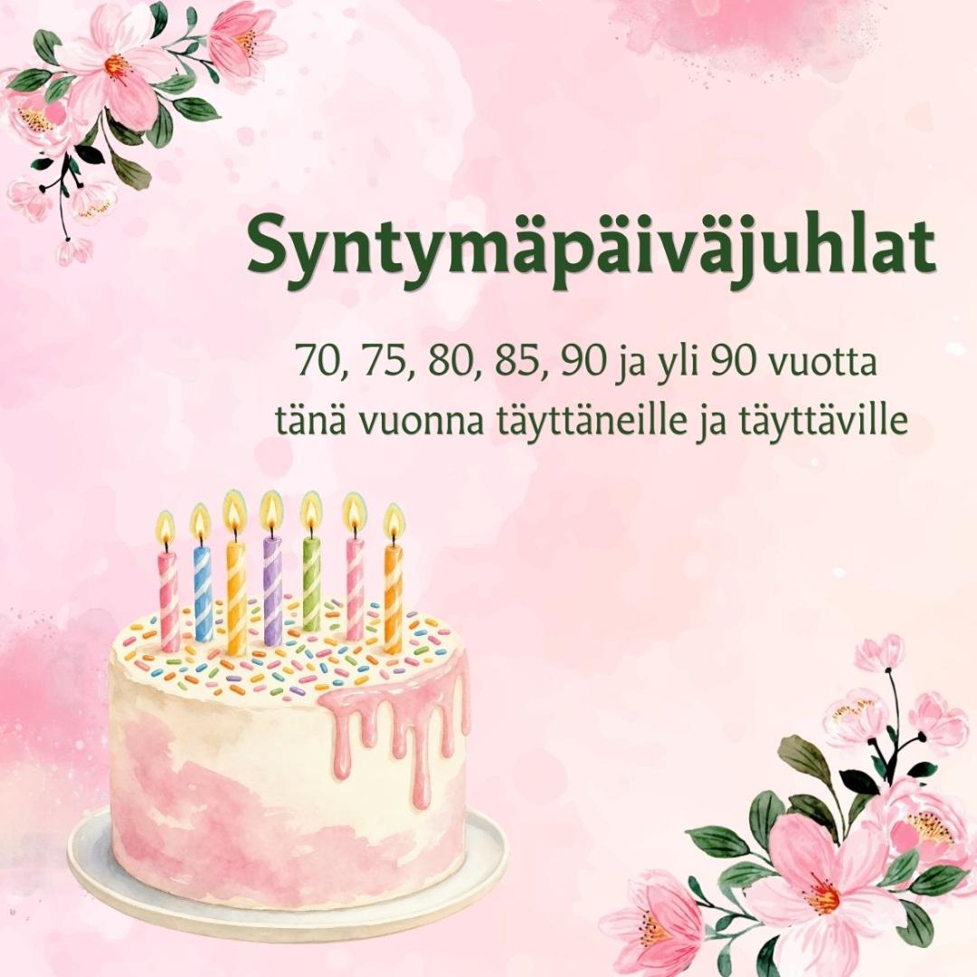 Vaaleanpunaisella taustalla vaaleanpunainen syntymäpäiväkakku ja kukkia. Lukee: 